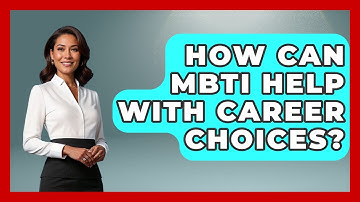 How Can MBTI Help With Career Choices? - Job Success Network
