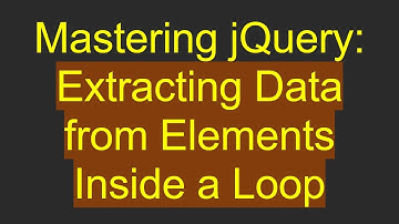 Mastering jQuery: Extracting Data from Elements Inside a Loop