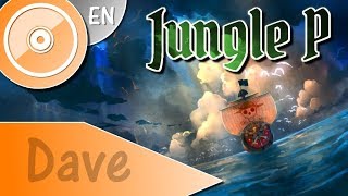 Video thumbnail of "ONE PIECE [OP9] "Jungle P" - (ENGLISH Cover) | DAVE"