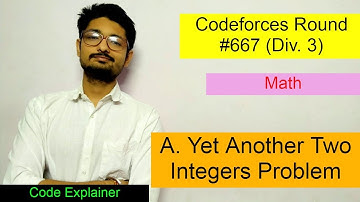 Yet Another Two Integers Problem || Codeforces Round #667 (Div. 3) || CODEFORCES