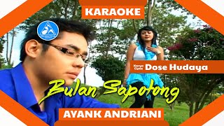 Ayank Andriani - Bulan Sapotong [Official Karaoke]