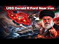 USS Gerald R Ford Moving Toward Iran | Explained on Map