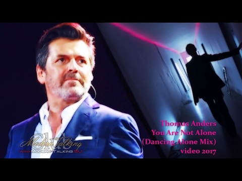 Thomas Anders – You Are Not Alone [video 2017] Dancing Alone Mix