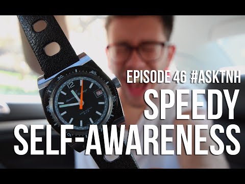 ASKTNH 46: Speedy Self-Awareness