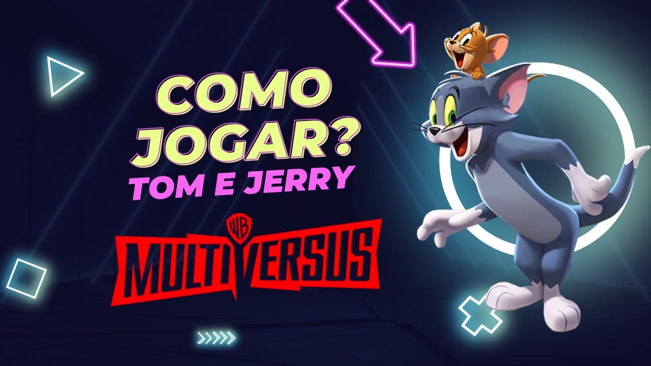 COMO JOGAR DE TOM E JERRY GUIA INICIANTE MULTIVERSUS - YouTube