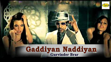 Gurvinder Brar || Gaddiyan Naddiyan|| New Punjabi Song 2018||   Just Punjabi
