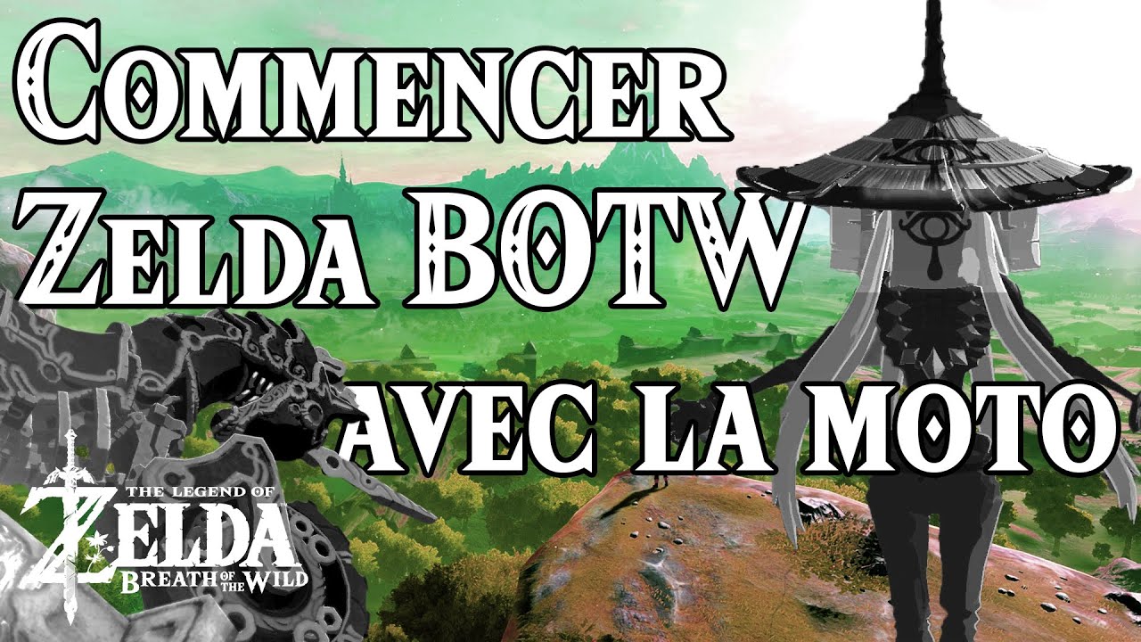 Comment Avoir La Moto Dans Zelda Breath Of The Wild