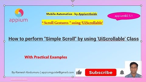 1:"Scroll Gestures” -‘UiScrollable’ | How to perform "Simple Scroll" by using 