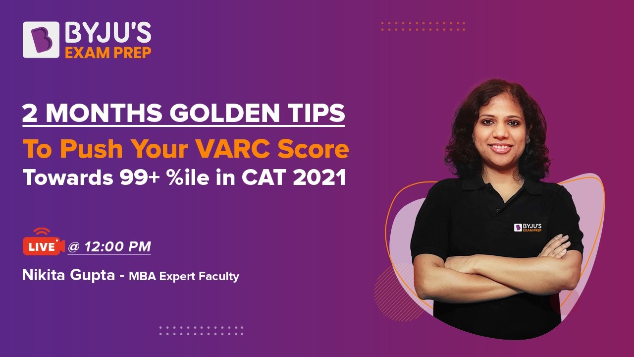 2 Months Golden Tips to Push Your VARC Score Towards 99+%ile in CAT ...