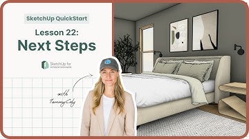 SketchUp QuickStart — Lesson 22: Next Steps — Free SketchUp Course