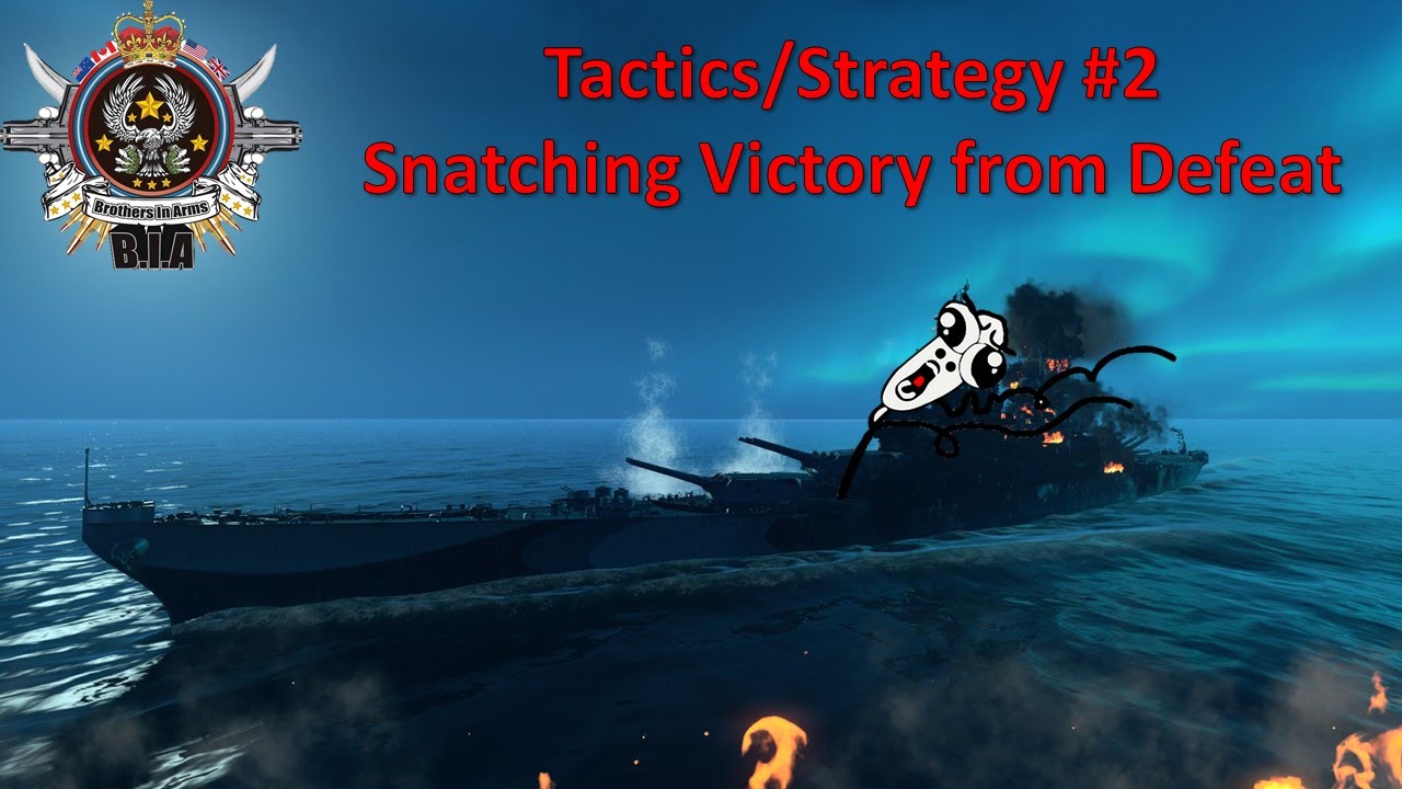 World of Warships- Tactics/Strategy #2 (Victory from Defeat)