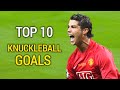 Top 10 Knuckleball Goals Of All Time