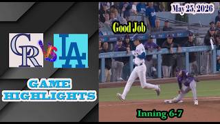 Los Angeles Dodgers vs Colorado Rockies Inning 6-7 Game Highlights 5/25/2026-MLB Season 2026