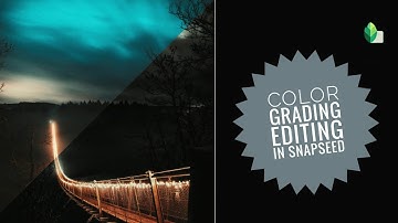 Color Grading Editing In Snapseed || Snapseed Mobile Tutorial || 2018