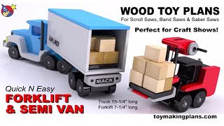 Wood Toy Plans - Quick N Easy MACK Forklift & Semi Van Truck