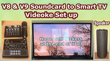 V8 or V9 Sound Card to Smart TV to Speaker with condenser microphone BM 800 recording set up