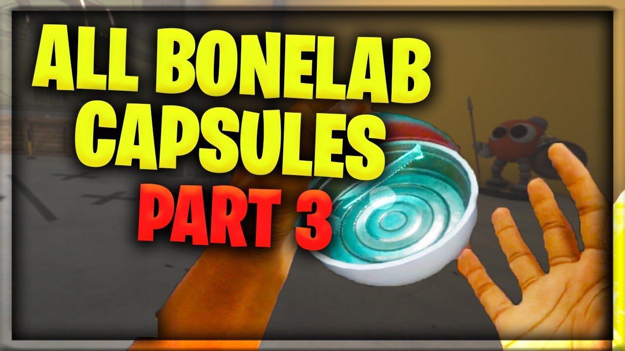 ALL Bonelab Capsules In Order(Collectibles, Orbs) YouTube