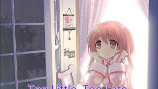 Nightcore Too Little, Too Late