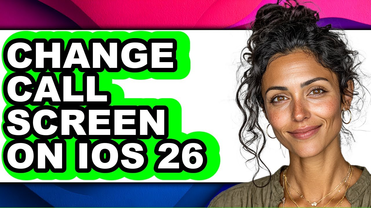 How to Change Call Screen on Ios 26 (updated)