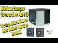 Minibus Camper Conversion Part 15 Truma UltraStore Hot Water Heater Installation