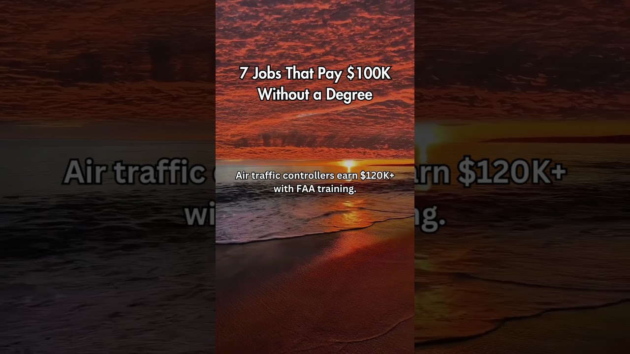 7 Jobs That Pay $100K+ WITHOUT a Degree 2025