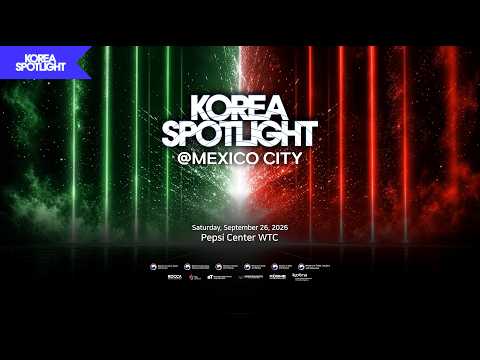 Official Teaser | 2026 KOREA SPOTLIGHT Mexico City🇲🇽