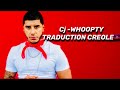 Cj  whoopty traduction creole