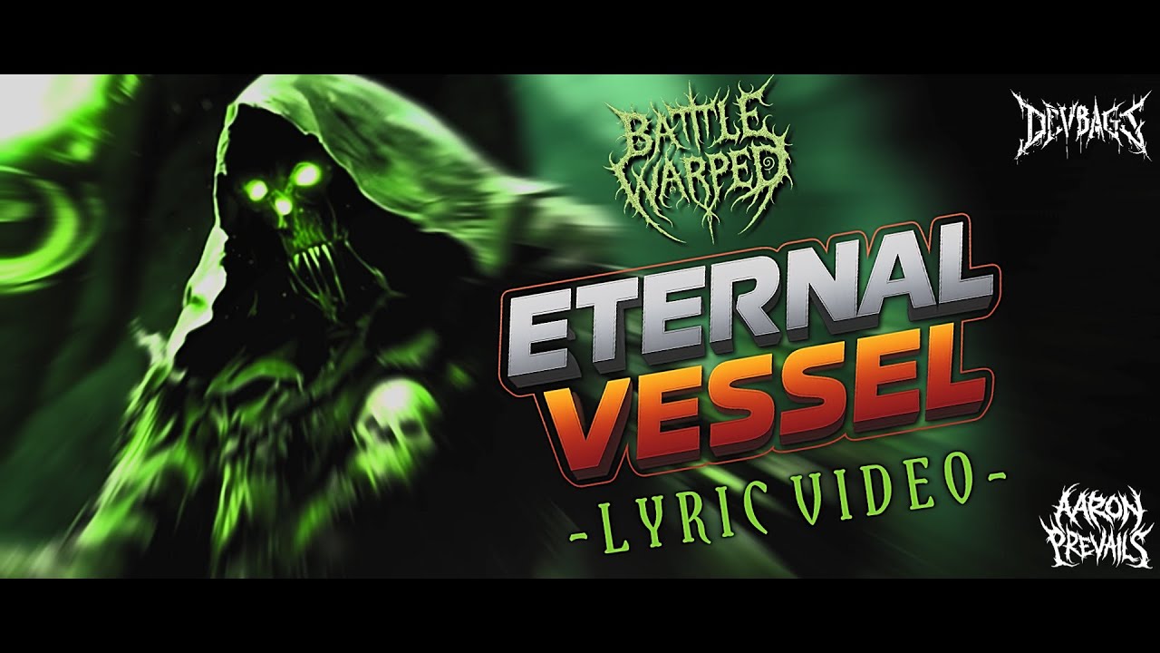 ETERNAL VESSEL (Lyric Video) | BATTLE WARPED | By 