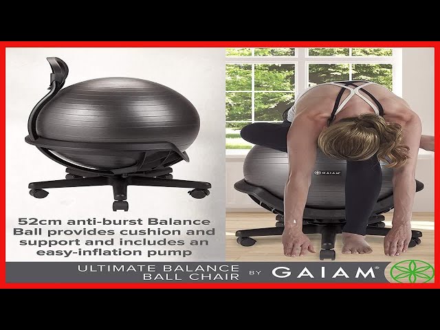 Gaiam Ultimate Balance Ball Chair Review