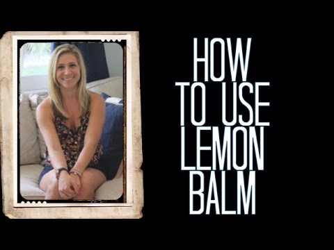 Use More Lemon Balm - YouTube