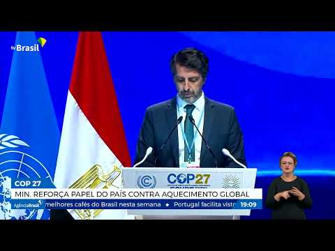COP27: ministro reforça papel do Brasil contra aquecimento global
