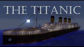 Minecraft Construction - The Titanic