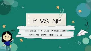 P vs  NP - One of the Biggest Unsolved Problems in Math and Computer Science