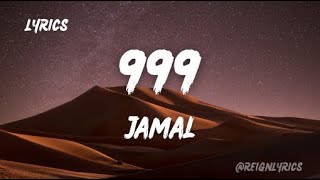 Jamal - 999 (Lyrics)