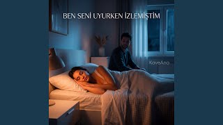 Ben Seni Uyurken İzlemiştim