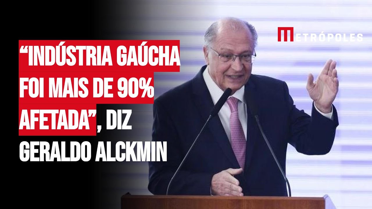 “Indústria gaúcha foi mais de 90% afetada”, diz Geraldo Alckmin