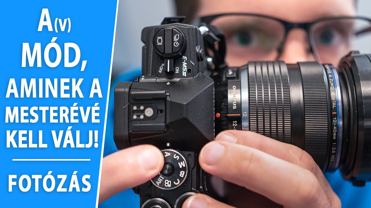 A fotózás alapjai / A(v) mód, aminek a mestere kell legyél! // Zolixplorer