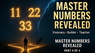 Master Numbers 11, 22 & 33 Explained | Paths of the Visionary, Builder & Teacher (Prophecy Pulse)
