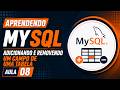 🚀 Como Adicionar e Remover Colunas no MySQL? ALTER TABLE na Prática! - Do Zero ao MySql - Aula 8