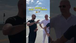 Tate Bought New 1,3M Custom Ferrari