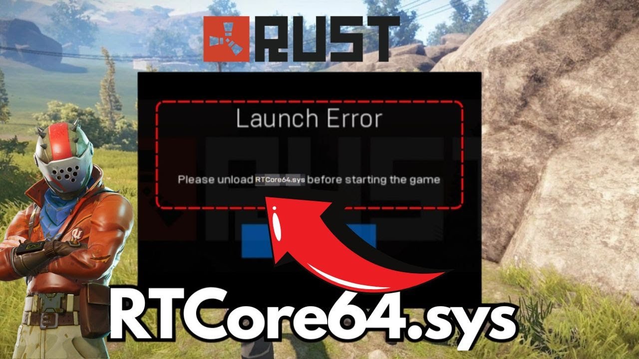 Fix Rust Startup Error: Please Unload RTcore64.sys Before Launching the Game