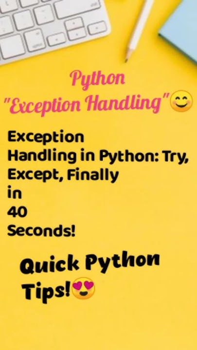 Exception Handling in Python: Try, Except, Finally in 35 Seconds! 🚀🐍# ...