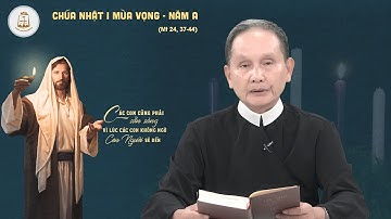 Lời Chúa - Chúa Nhật I mùa Vọng Năm A 27/11/2022