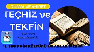 Teçhiz Ve Tekfin 11.Sınıf Din Kültürü Ve Ahlak Bilgisi Konu Anlatım Videosu Ev Akademisi