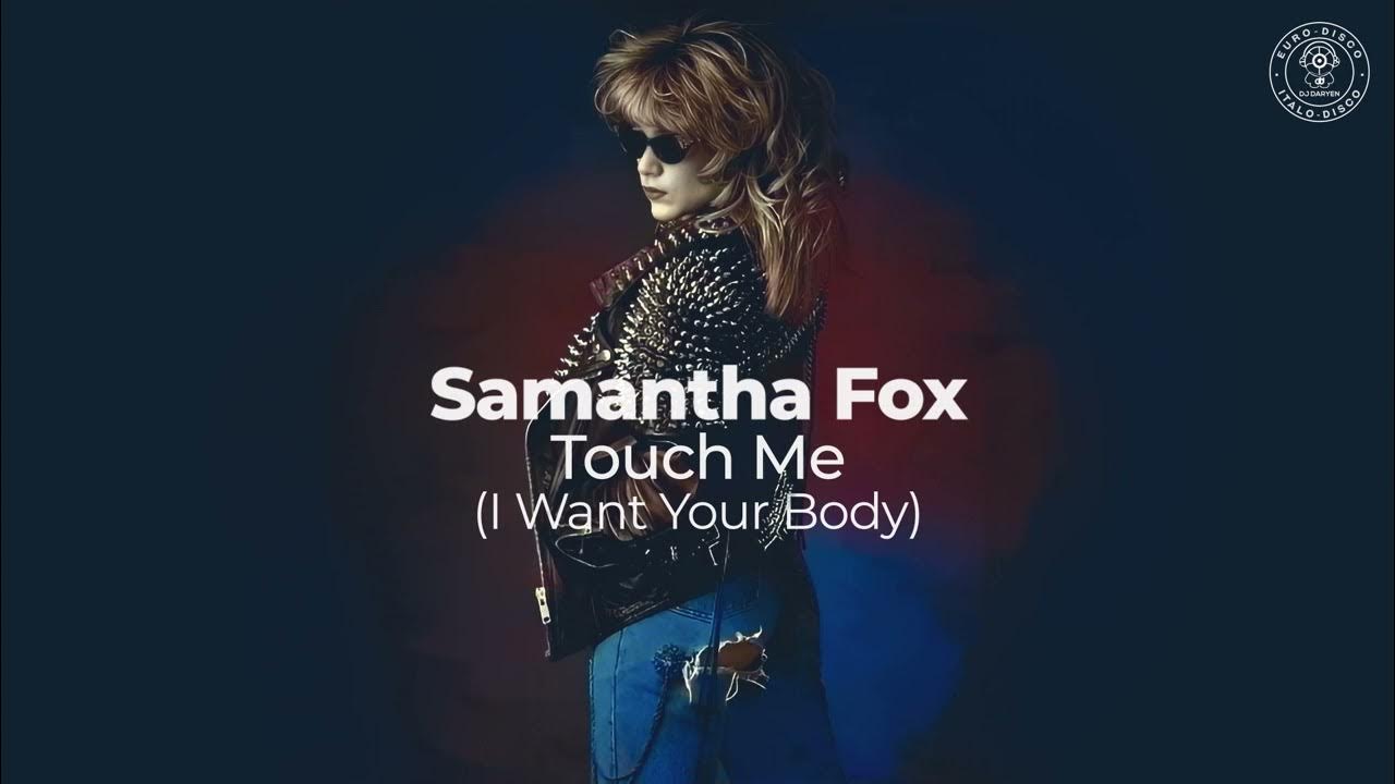 Саманта фокс 1986. Samantha fox – touch me. Саманта фокс и блонди. Фокс тач. Саманта фокс ремикс.