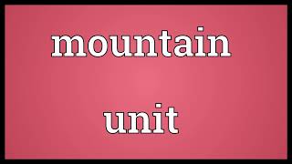 Celebrity Mountain unit Meaning Net Worth