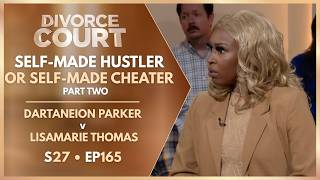 Self-Made Hustler Or Self-Made Cheater - Part 2: Dartaneion Parker v  LisaMarie Thomas | S27 Ep. 165