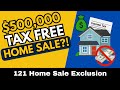 How to Pay $0 in Taxes When You Sell Your Home | IRS Section 121 EXPLAINED