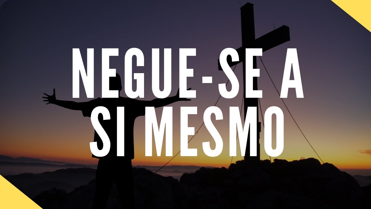 Aquele que quiser vir após mim, negue-se a si mesmo | Evangelho em ...