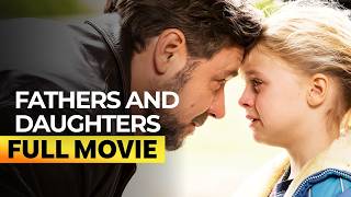 Fathers and Daughters | FULL MOVIE HD | English | Russell Crowe, Amanda Seyfried